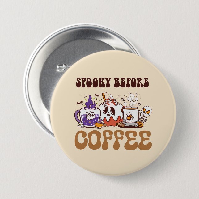 Badge Rond 7,6 Cm Éffrayant Avant Café (Devant & derrière)
