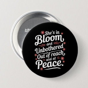 Badge Rond 7,6 Cm Elle est en fleurs et indifférente hors de portée