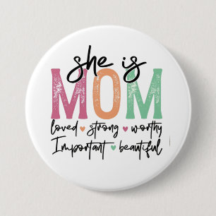 Badge Rond 7,6 Cm Elle est maman : Amoureuse, forte, digne, importan