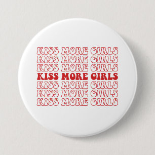 Badge Rond 7,6 Cm Embrassez plus de filles Lesbienne Bisexuelle Mois