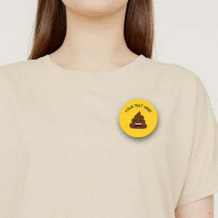 Badge Rond 7,6 Cm Emoji Poop drôle avec message personnalisé