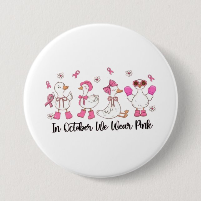 Badge Rond 7,6 Cm En Octobre Nous Portons Pink Duck Design 🎀 🦆 💗 (Devant)