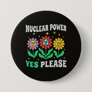 Badge Rond 7,6 Cm Énergie nucléaire oui s'il vous plaît fleurs souri