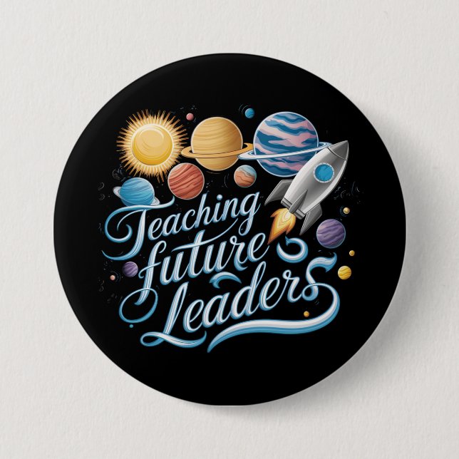 Badge Rond 7,6 Cm Enseigner aux futurs leaders enseignant de la plan (Devant)