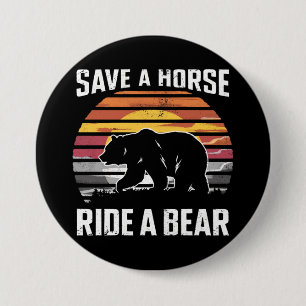 Badge Rond 7,6 Cm Épargnez un cheval, montez un ours, communauté d'o