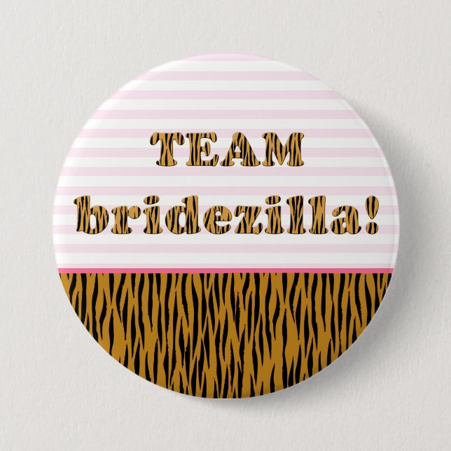 Badge Rond 7,6 Cm Équipe Bridezilla | Bouton Pinback Tigerprint (Devant)