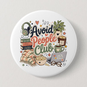 Badge Rond 7,6 Cm Éviter les gens Club Ambiance Introverti Cosy