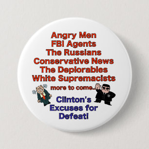 Badge Rond 7,6 Cm Excuses pour le bouton de la défaite de Clinton
