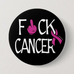 Badge Rond 7,6 Cm F#CK CANCER...Breast Cancer