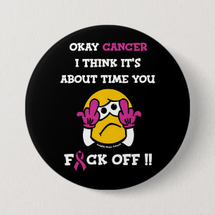 Badge Rond 7,6 Cm F#CK OFF...Breast Cancer