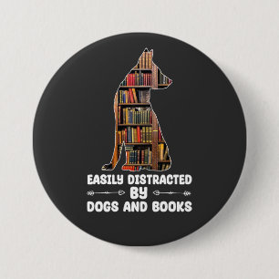 Badge Rond 7,6 Cm Facilement Distrait Par Les Chiens Et Les Livres D