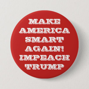 Badge Rond 7,6 Cm Faites l'Amérique Smart encore protester le bouton