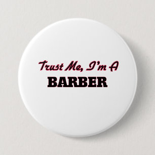 Badge Rond 7,6 Cm Faites-moi confiance je suis un coiffeur