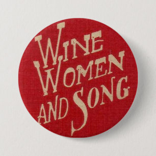 Badge Rond 7,6 Cm Femmes et chanson de vin