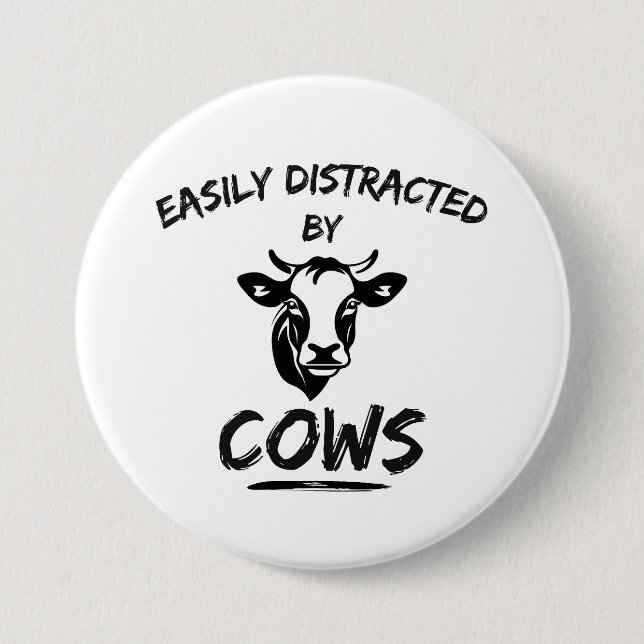 Badge Rond 7,6 Cm Ferme À Vaches : Facilement Distraite Par Les Vach (Devant)