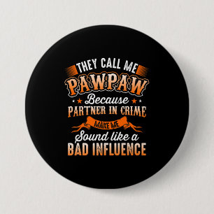 Badge Rond 7,6 Cm Fête des pères Mens On M'Appelle Pawpaw