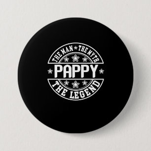 Badge Rond 7,6 Cm Fête des pères Pappy The Man The Myth The Legend