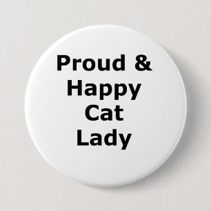 Badge Rond 7,6 Cm Fier et heureux chat dame