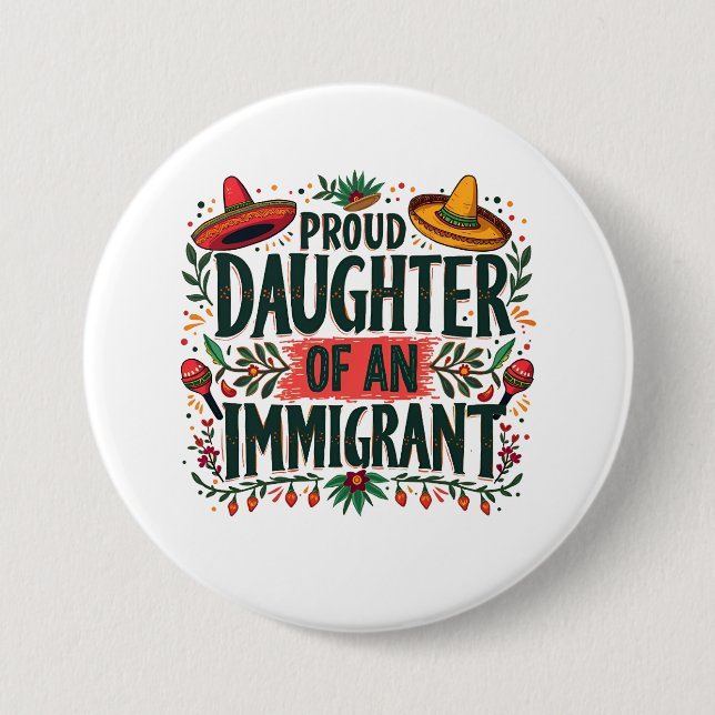 Badge Rond 7,6 Cm Fier fille d'un immigrant mexicain (Devant)