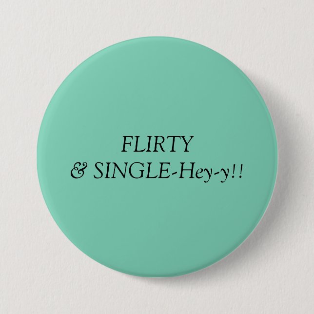 Badge Rond 7,6 Cm Flirty et simple ! ! (Devant)