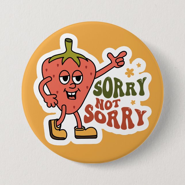 Badge Rond 7,6 Cm Fraise Sarcastique Désolé Pas Désolé (Devant)