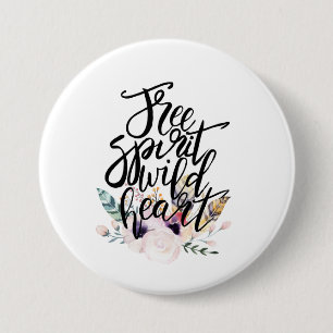 Badge Rond 7,6 Cm Free Spirit Wild Heart