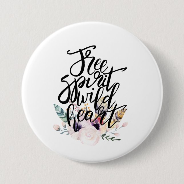 Badge Rond 7,6 Cm Free Spirit Wild Heart (Devant)
