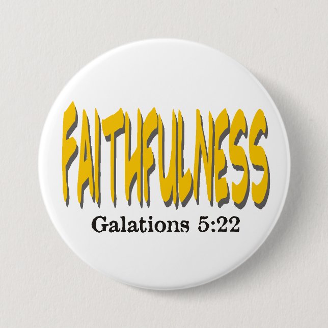 Badge Rond 7,6 Cm Fruit de l'Esprit Saint ~ Fidélité ~ (Devant)