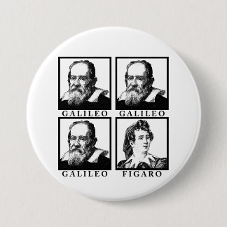 Badge Rond 7,6 Cm Galilée Figaro BW