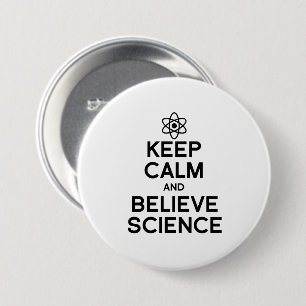 BADGE ROND 7,6 CM GARDER CALME ET CROIRE LA SCIENCE