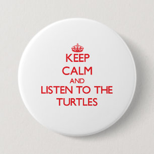Badge Rond 7,6 Cm Gardez le calme et écoutez les tortues