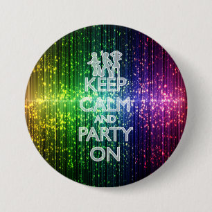 Badge Rond 7,6 Cm GARDEZ LE CALME ET LA FÊTE SUR, Rainbow Tinsel