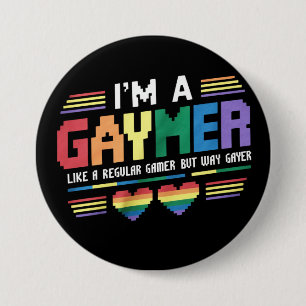 Badge Rond 7,6 Cm Gaymer comme un joueur régulier mais bien plus gay