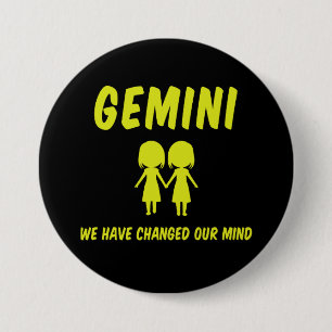 Badge Rond 7,6 Cm GEMINI : Nous Avons Changé Notre Bouton D'Esprit