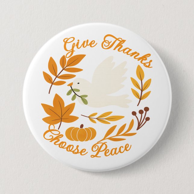 Badge Rond 7,6 Cm 'Give Thanks, Choose Peace' Button (Devant)