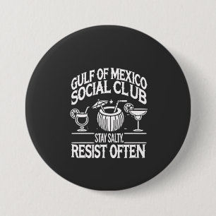 Badge Rond 7,6 Cm Golf du Mexique Social Club Restez Salé Résiste