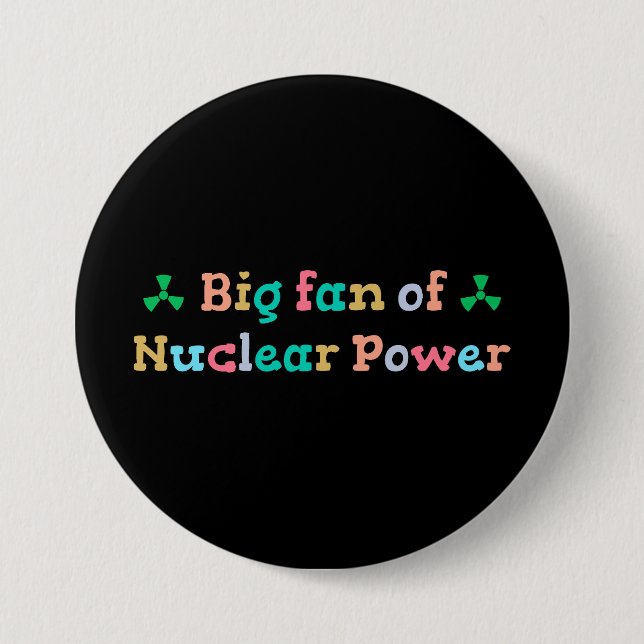 Badge Rond 7,6 Cm Grand fan de l'énergie nucléaire (Devant)