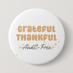 Badge Rond 7,6 Cm Grateful Vérification gratuite - Drôle comptable