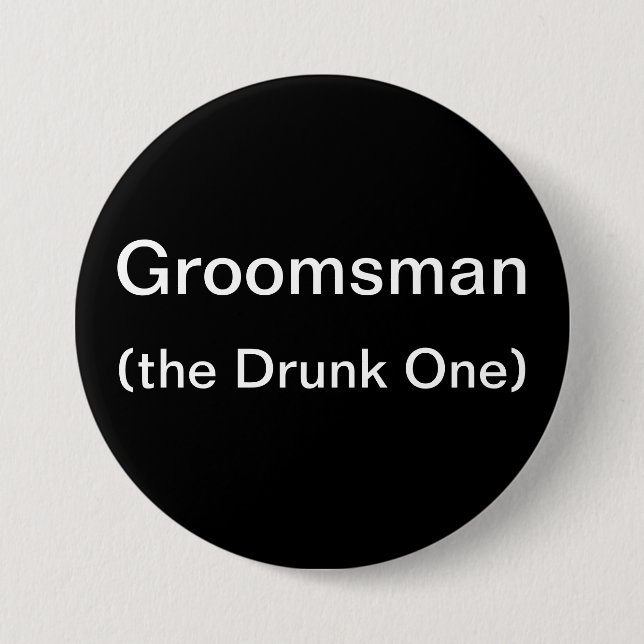Badge Rond 7,6 Cm Groomsman l'ivre (Devant)