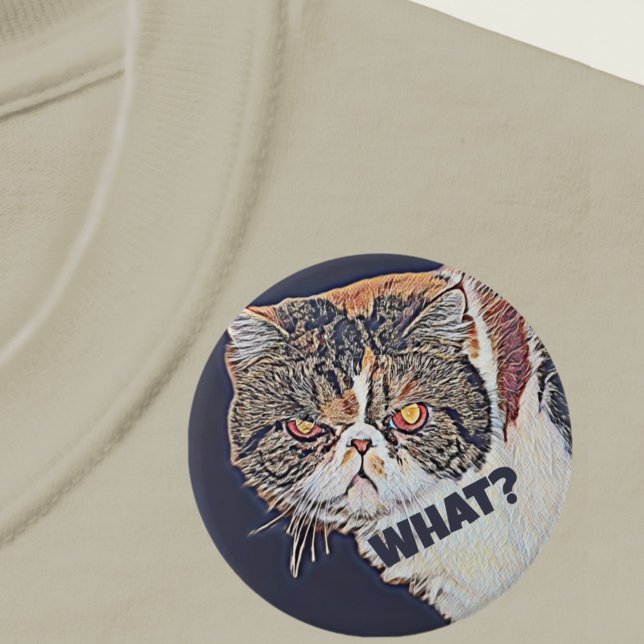 Badge Rond 7,6 Cm Grouchy Grumpy Cat Drôle Quoi ? (Créateur téléchargé)