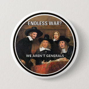 Badge Rond 7,6 Cm Guerre sans fin ?