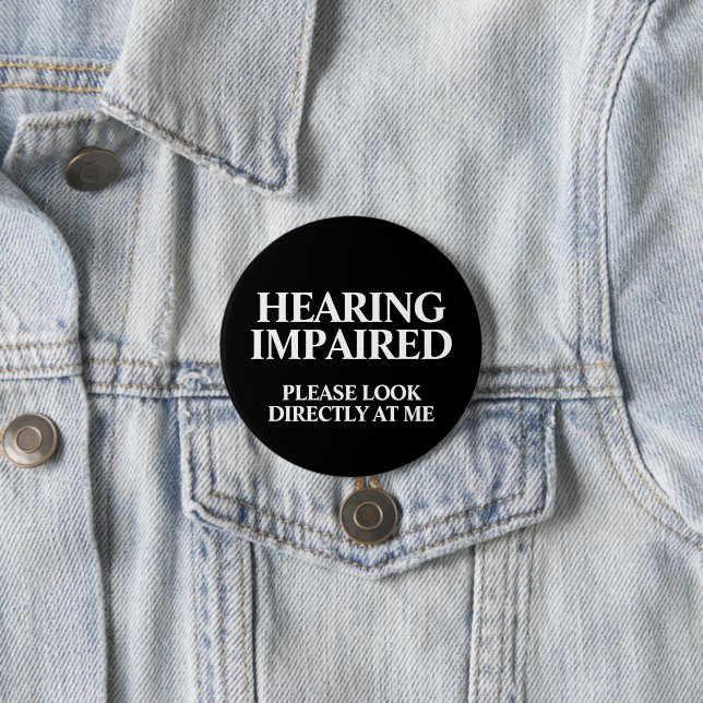 Badge Rond 7,6 Cm Hearing Impaired (En situation)
