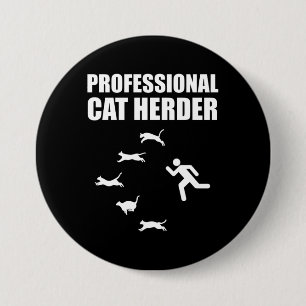 Badge Rond 7,6 Cm Herdeur professionnel de chats Funny Héritage de 