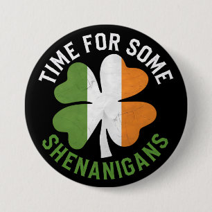 Badge Rond 7,6 Cm Heure pour certains Shenanigans Clover St Patrick'