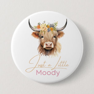 Badge Rond 7,6 Cm Highland Cow Just Little Moody Flower Cow Farm