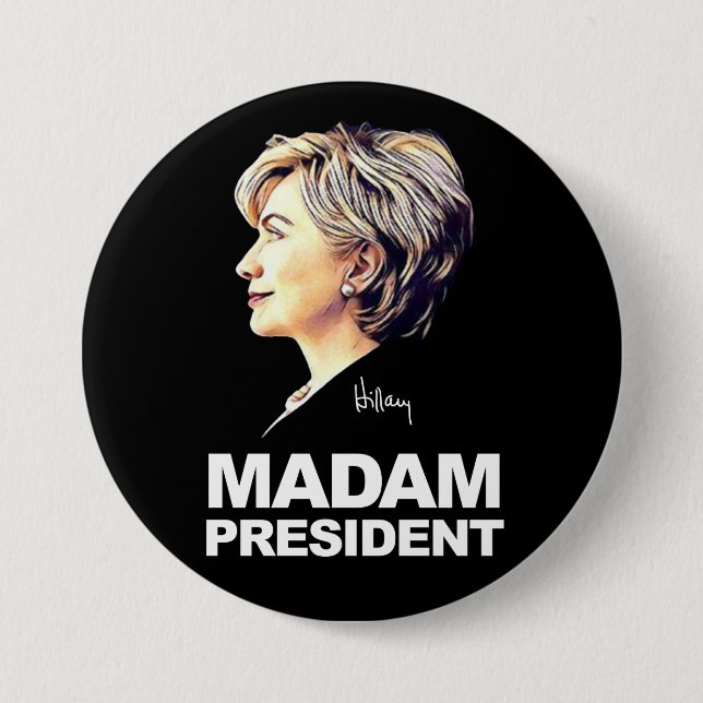Badge Rond 7,6 Cm Hillary Clinton "Madame président" bouton (Devant)