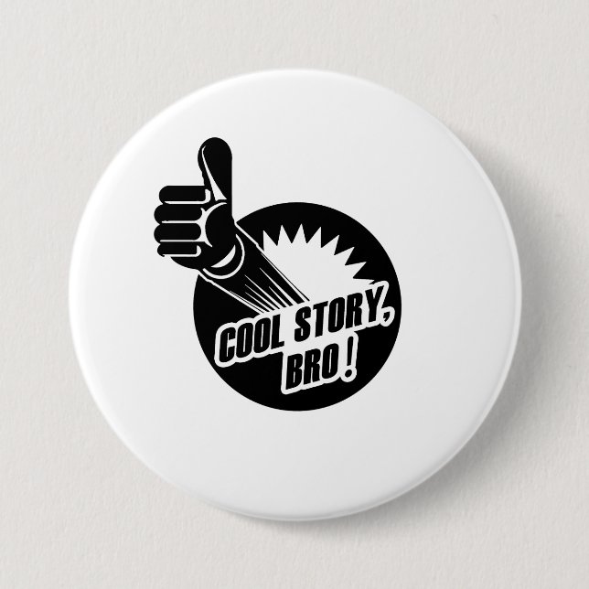 Badge Rond 7,6 Cm Histoire fraîche Bro d'Incredistory (Devant)