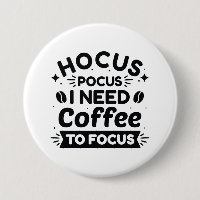 Hocus Pocus J'Ai Besoin De Café Pour Me Concentrer