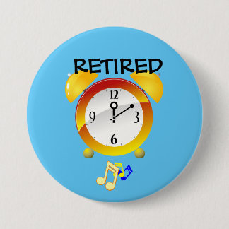 Badge Rond 7,6 Cm Horloge d'alarme à la retraite