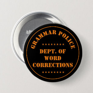 Badge Rond 7,6 Cm Humour de la police de grammaire